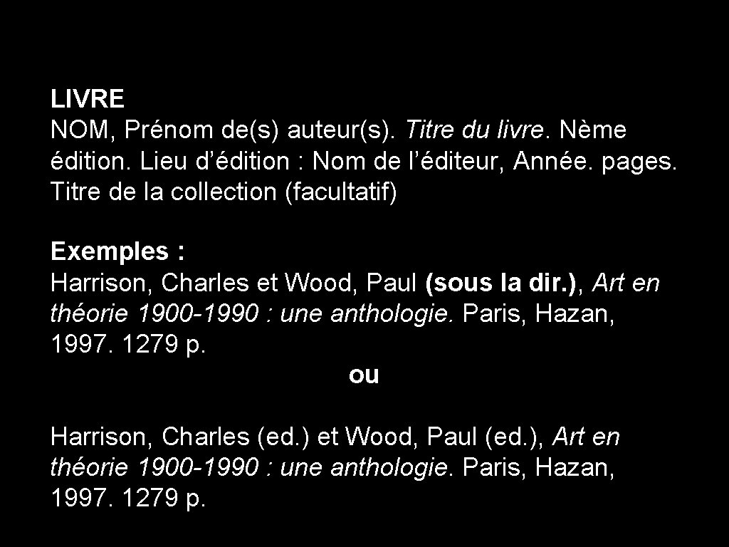LIVRE NOM, Prénom de(s) auteur(s). Titre du livre. Nème édition. Lieu d’édition : Nom
