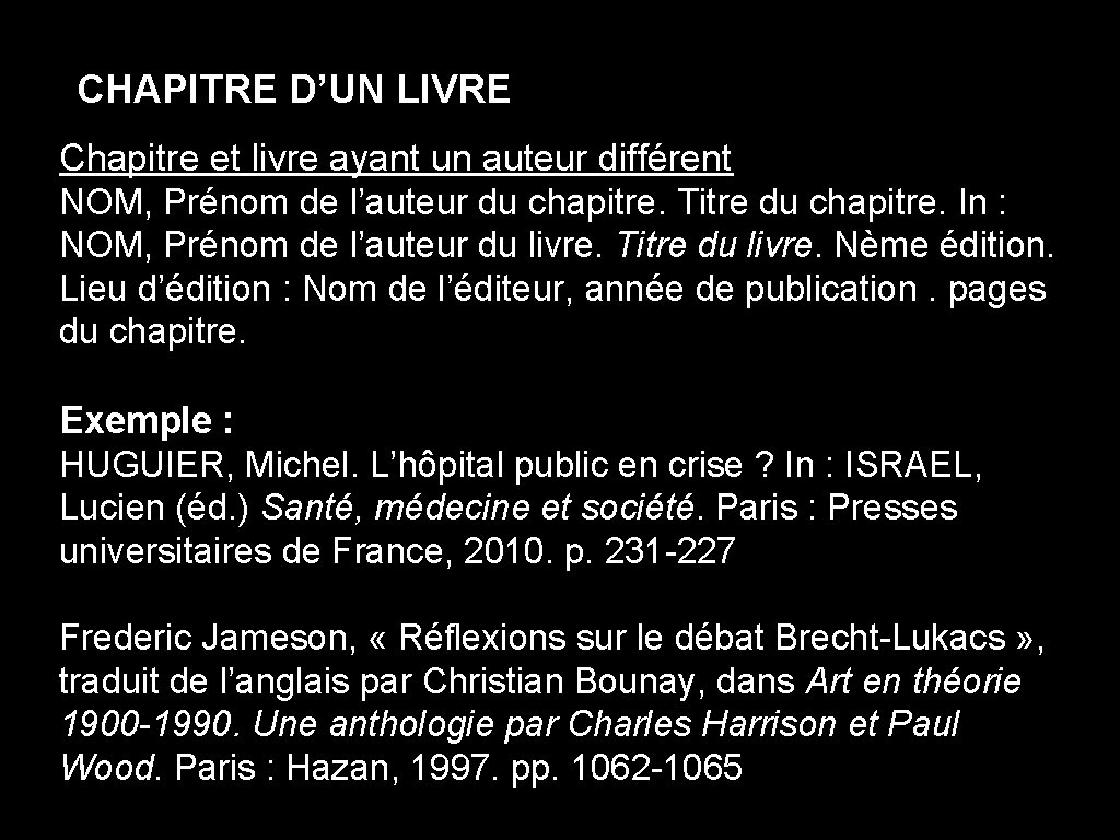 CHAPITRE D’UN LIVRE Chapitre et livre ayant un auteur différent NOM, Prénom de l’auteur
