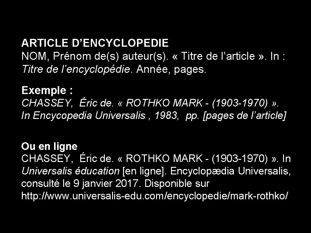 ARTICLE D’ENCYCLOPEDIE NOM, Prénom de(s) auteur(s). « Titre de l’article » . In :