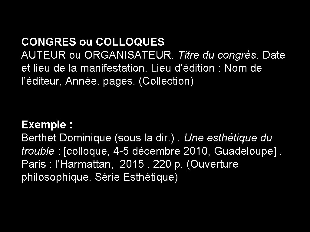 CONGRES ou COLLOQUES AUTEUR ou ORGANISATEUR. Titre du congrès. Date et lieu de la