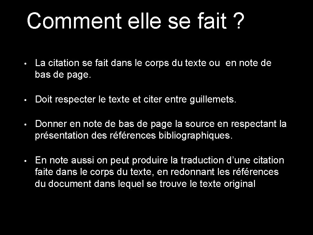 Comment elle se fait ? • La citation se fait dans le corps du