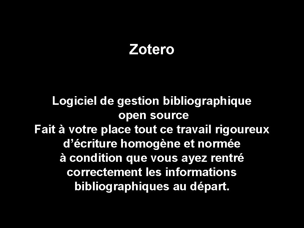 Zotero Logiciel de gestion bibliographique open source Fait à votre place tout ce travail