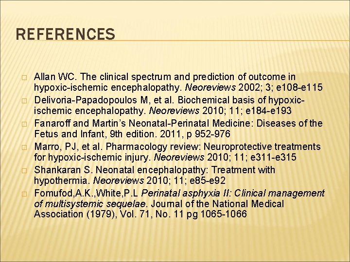 REFERENCES � � � Allan WC. The clinical spectrum and prediction of outcome in