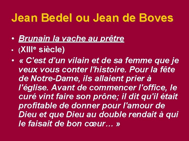 Jean Bedel ou Jean de Boves • Brunain la vache au prêtre • (XIIIe