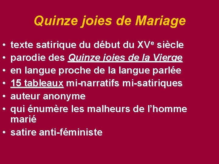 Quinze joies de Mariage • • • texte satirique du début du XVe siècle