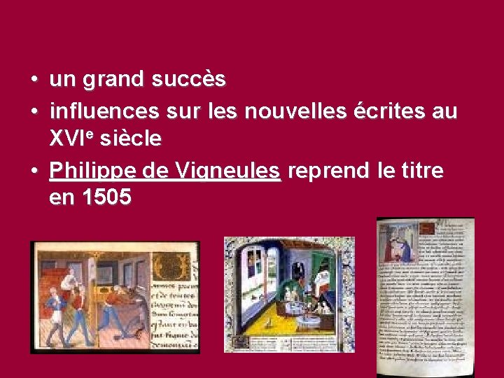  • un grand succès • influences sur les nouvelles écrites au XVIe siècle
