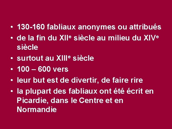  • 130 -160 fabliaux anonymes ou attribués • de la fin du XIIe