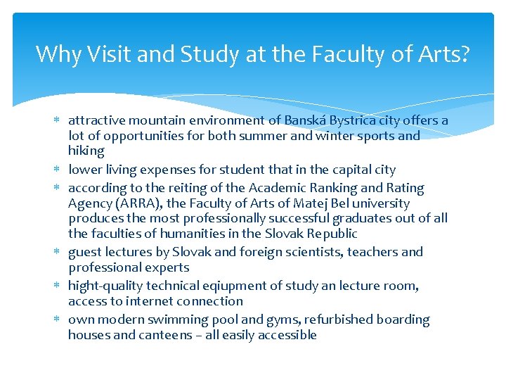 Why Visit and Study at the Faculty of Arts? attractive mountain environment of Banská