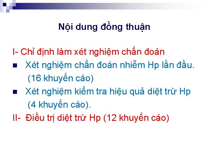 Nội dung đồng thuận I- Chỉ định làm xét nghiệm chẩn đoán n Xét