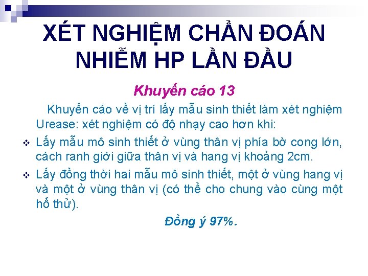 XÉT NGHIỆM CHẨN ĐOÁN NHIỄM HP LẦN ĐẦU Khuyến cáo 13 Khuyến cáo về