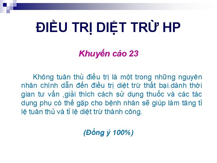 ĐIỀU TRỊ DIỆT TRỪ HP Khuyến cáo 23 Không tuân thủ điều trị là