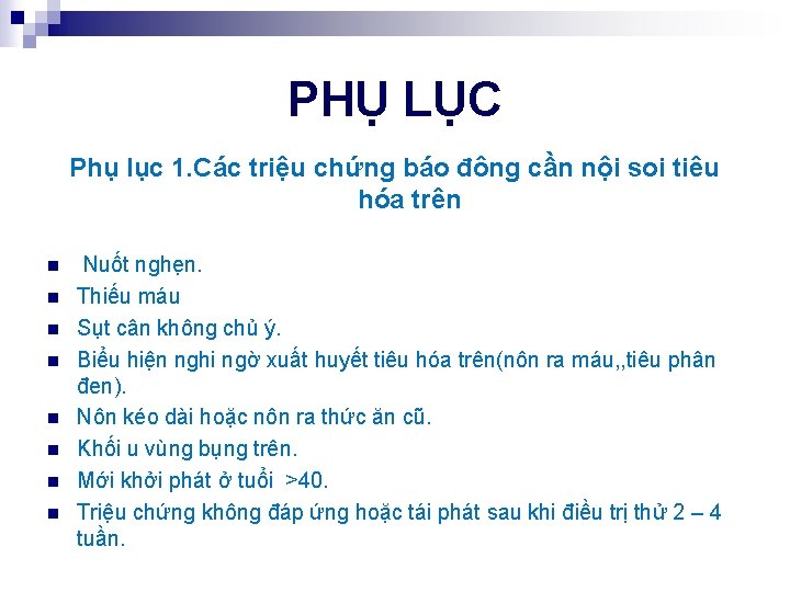 PHỤ LỤC Phụ lục 1. Các triệu chứng báo đông cần nội soi tiêu