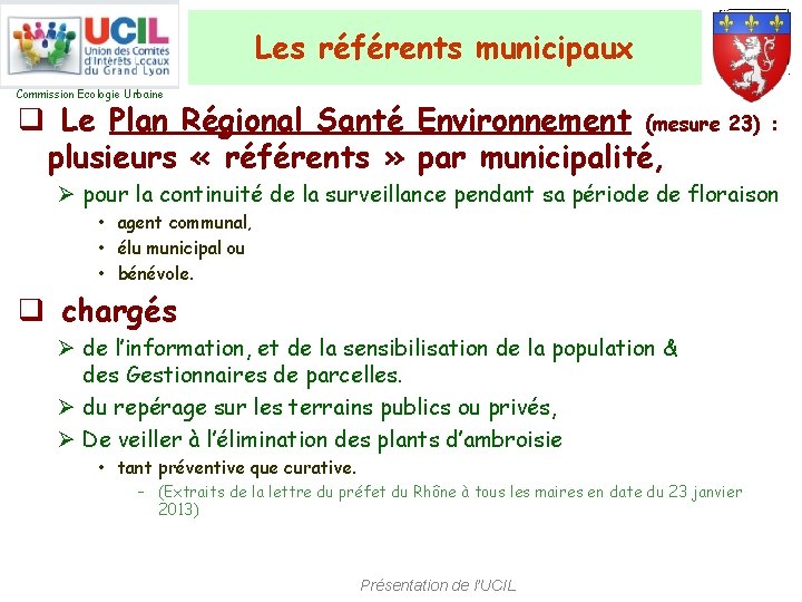 Les référents municipaux Commission Ecologie Urbaine q Le Plan Régional Santé Environnement (mesure 23)