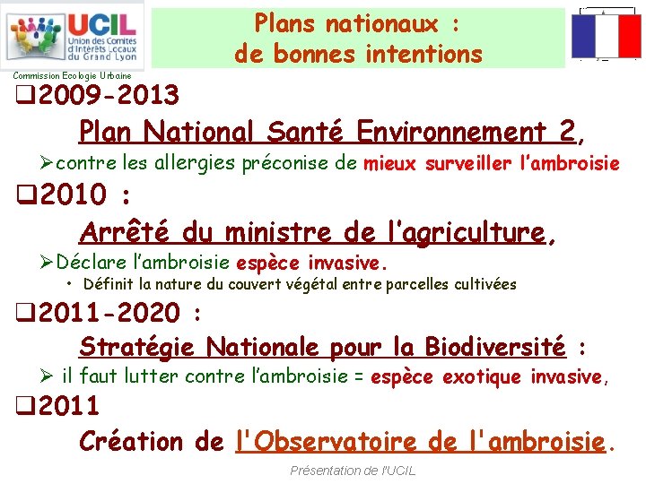 Plans nationaux : de bonnes intentions Commission Ecologie Urbaine q 2009 -2013 Plan National