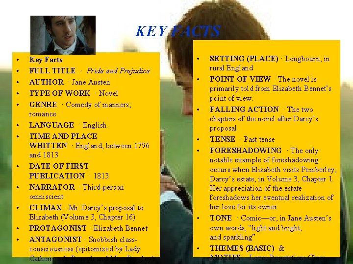 KEY FACTS • • • Key Facts FULL TITLE · Pride and Prejudice AUTHOR
