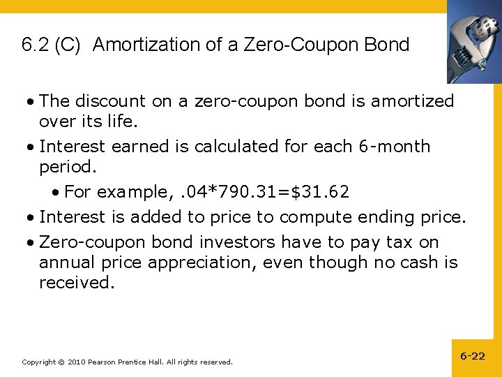 6. 2 (C) Amortization of a Zero-Coupon Bond • The discount on a zero-coupon