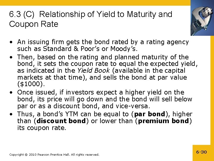 6. 3 (C) Relationship of Yield to Maturity and Coupon Rate • An issuing
