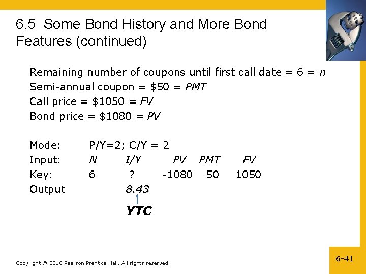 6. 5 Some Bond History and More Bond Features (continued) Remaining number of coupons