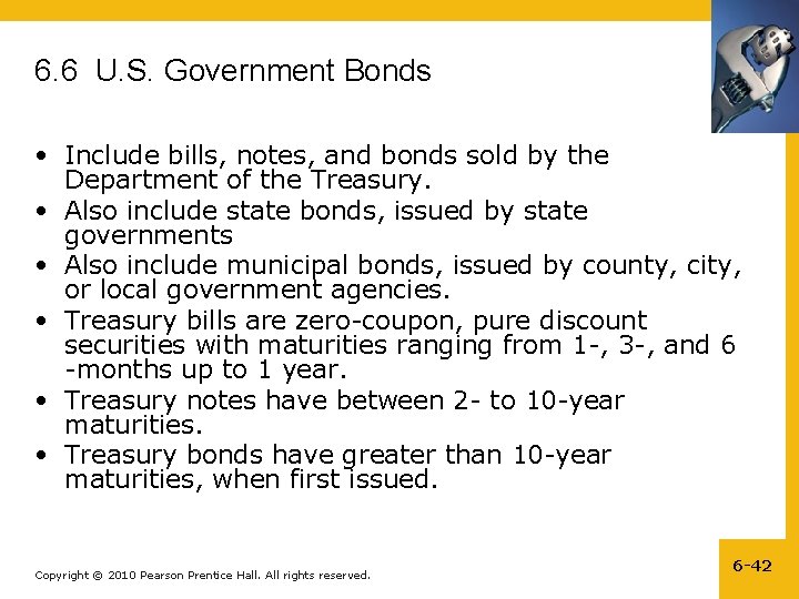 6. 6 U. S. Government Bonds • Include bills, notes, and bonds sold by