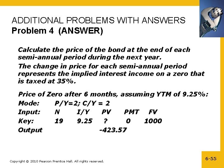 ADDITIONAL PROBLEMS WITH ANSWERS Problem 4 (ANSWER) Calculate the price of the bond at