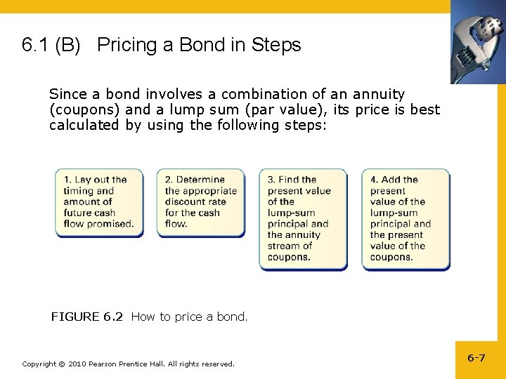 6. 1 (B) Pricing a Bond in Steps Since a bond involves a combination