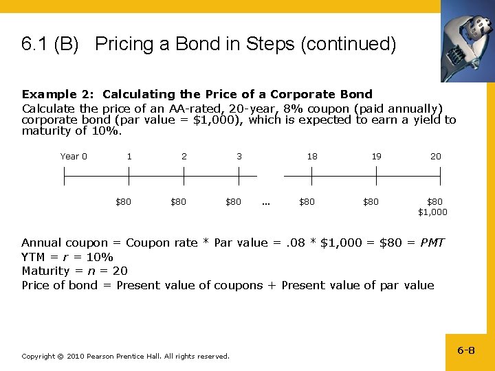 6. 1 (B) Pricing a Bond in Steps (continued) Example 2: Calculating the Price