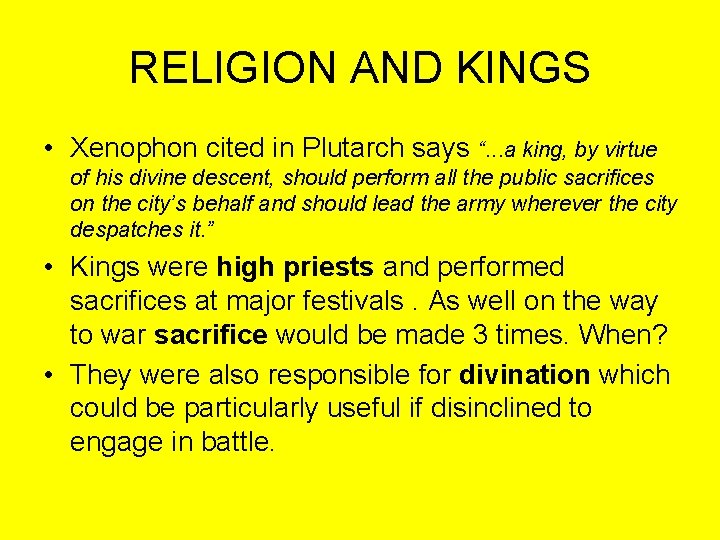RELIGION AND KINGS • Xenophon cited in Plutarch says “. . . a king,