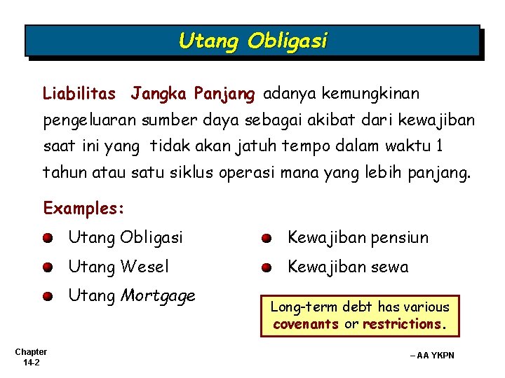 Utang Obligasi Liabilitas Jangka Panjang adanya kemungkinan pengeluaran sumber daya sebagai akibat dari kewajiban