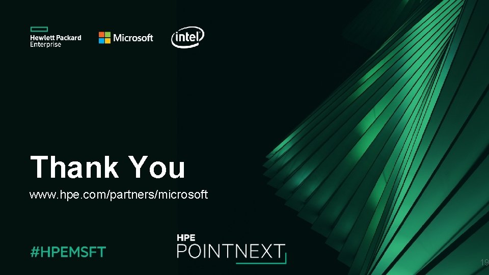 Thank You www. hpe. com/partners/microsoft 19 