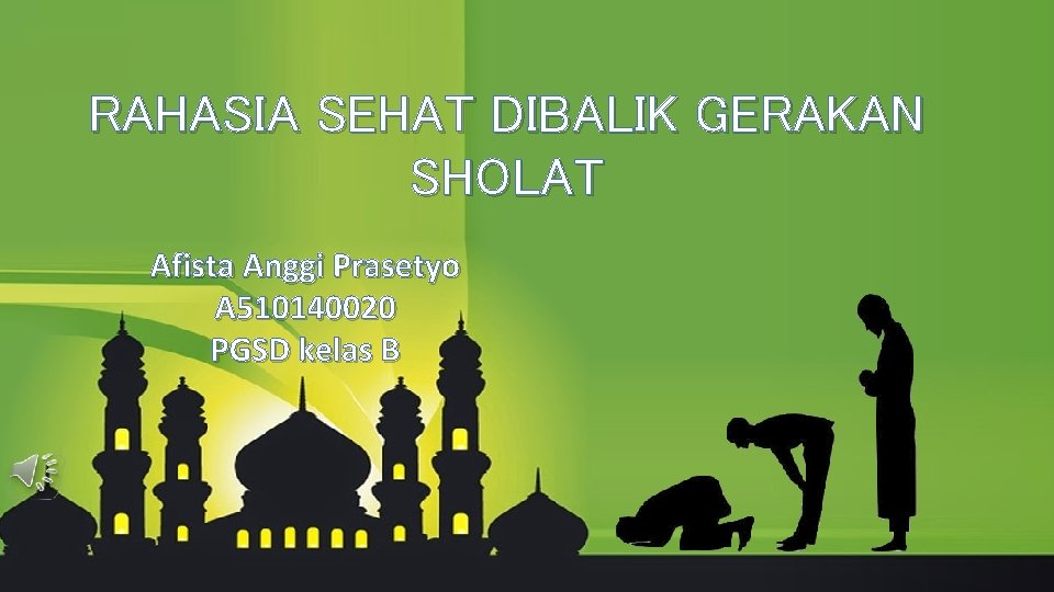 Rahasia Sehat Dibalik Gerakan Sholat Afista Anggi Prasetyo