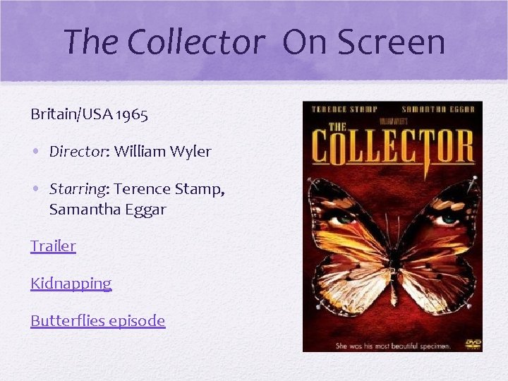 The Collector On Screen Britain/USA 1965 • Director: William Wyler • Starring: Terence Stamp,