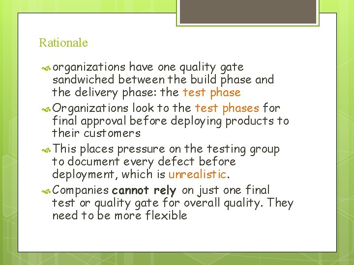 Rationale organizations have one quality gate sandwiched between the build phase and the delivery