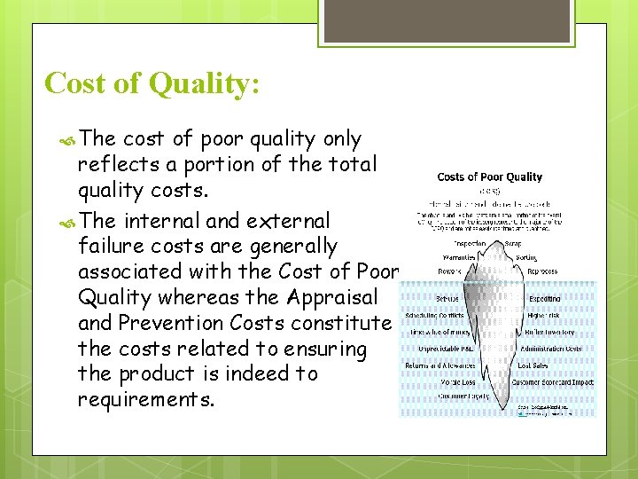 Cost of Quality: The cost of poor quality only reflects a portion of the