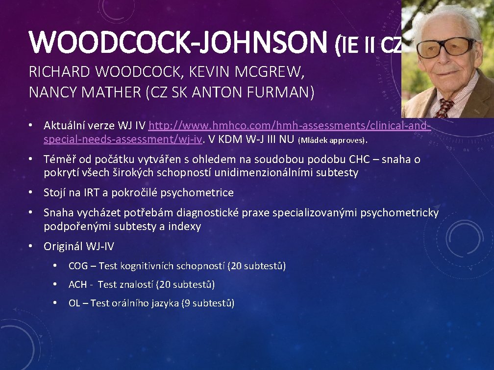WOODCOCK-JOHNSON (IE II CZ) RICHARD WOODCOCK, KEVIN MCGREW, NANCY MATHER (CZ SK ANTON FURMAN)