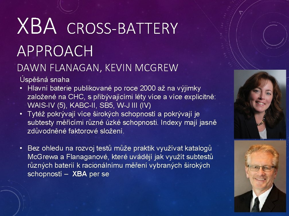 XBA CROSS-BATTERY APPROACH DAWN FLANAGAN, KEVIN MCGREW Úspěšná snaha • Hlavní baterie publikované po