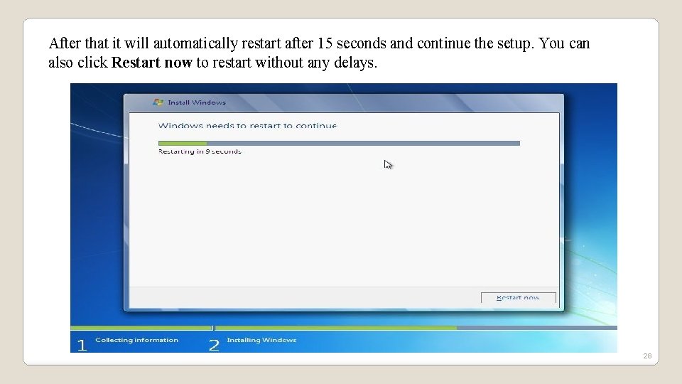 After that it will automatically restart after 15 seconds and continue the setup. You