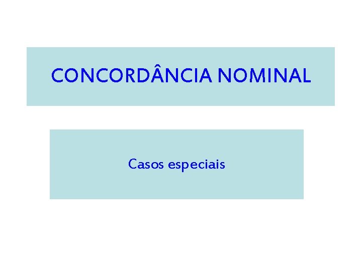 CONCORD NCIA NOMINAL Casos especiais 