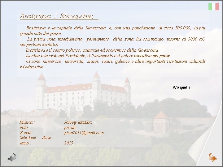 Bratislava / Slovacchia Bratislava e la capitale della Slovacchia e, con una popolazione di