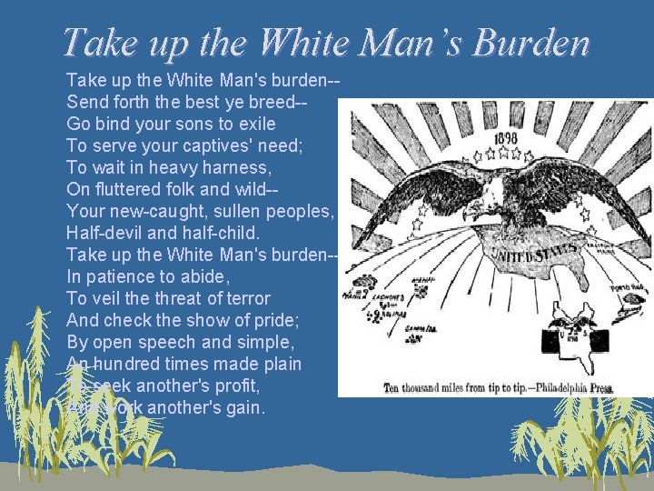 Take up the White Man’s Burden Take up the White Man's burden-Send forth the