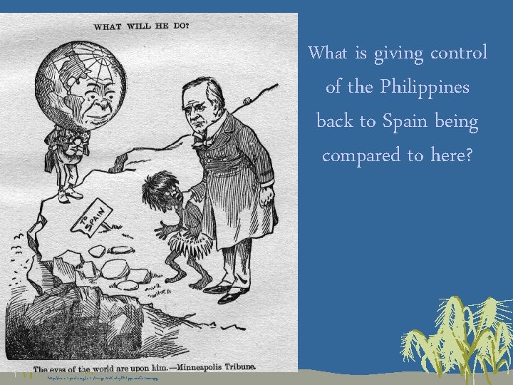 What is giving control of the Philippines back to Spain being compared to here?