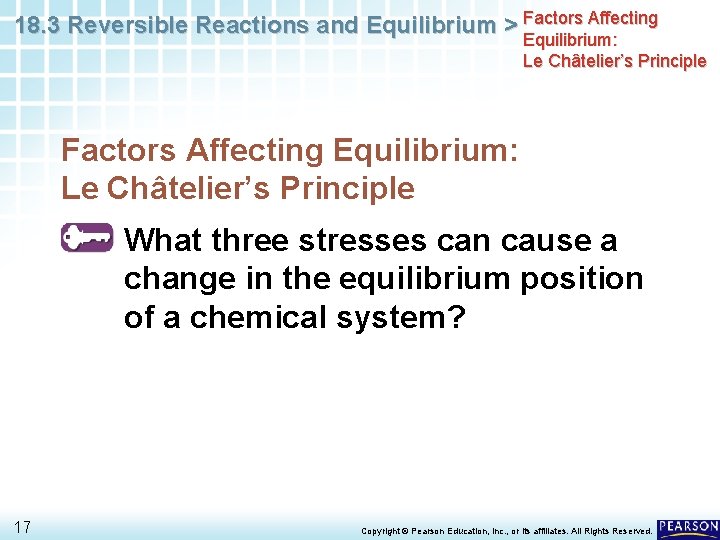 18. 3 Reversible Reactions and Equilibrium > Factors Affecting Equilibrium: Le Châtelier’s Principle What