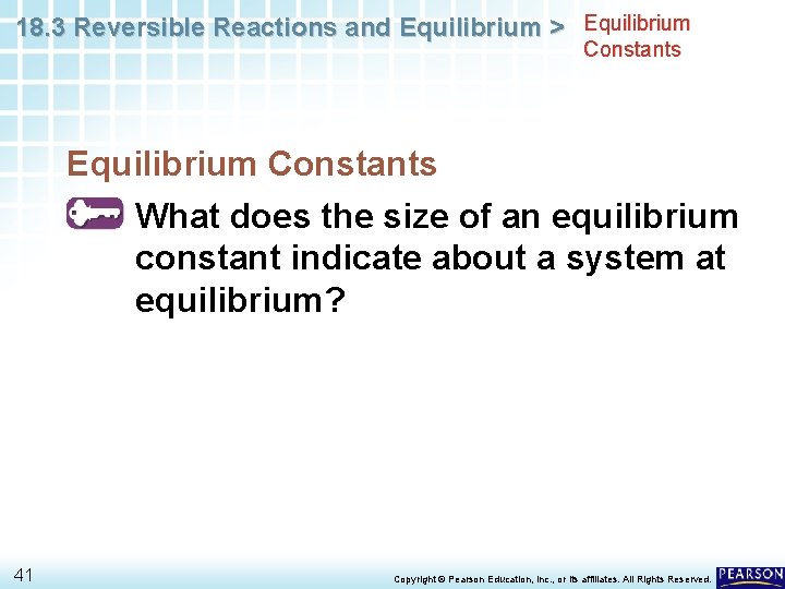 18. 3 Reversible Reactions and Equilibrium > Equilibrium Constants What does the size of