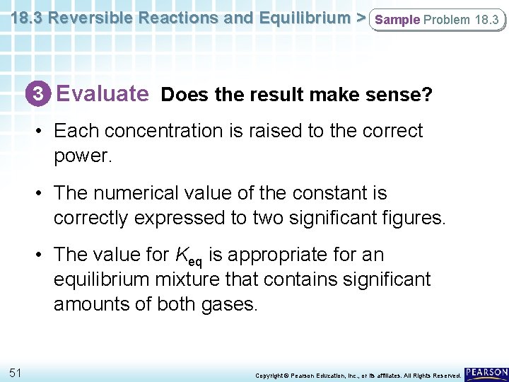18. 3 Reversible Reactions and Equilibrium > Sample Problem 18. 3 3 Evaluate Does