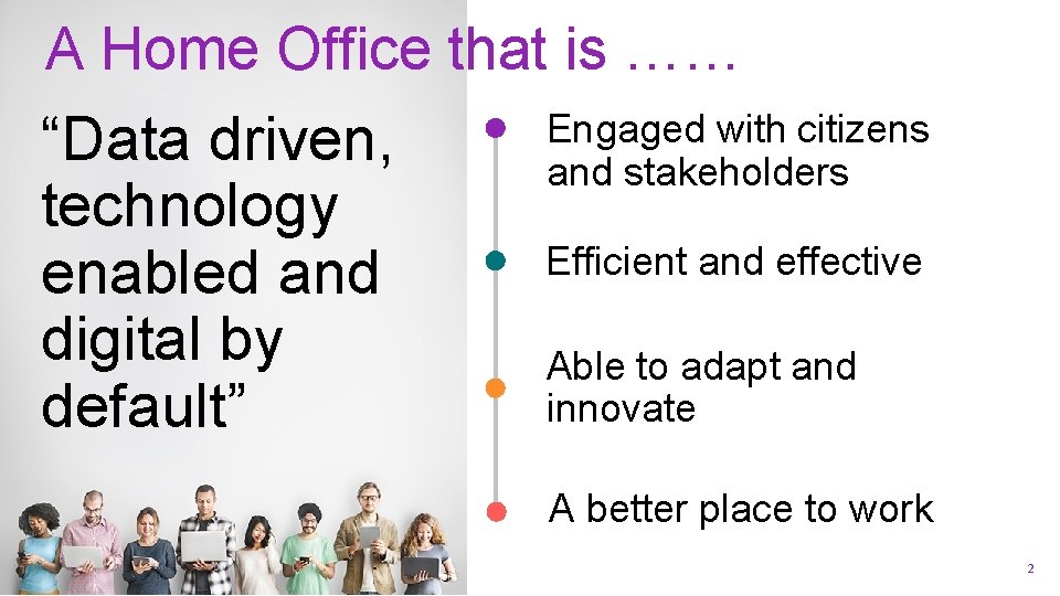 A Home Office that is …… “Data driven, technology enabled and digital by default”