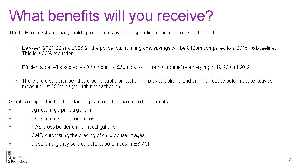 What benefits will you receive? The LEP forecasts a steady build up of benefits