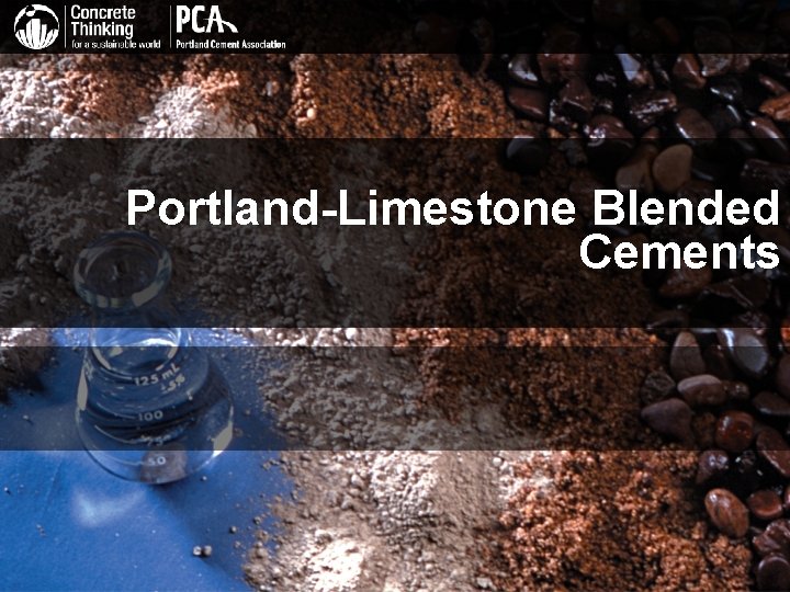 Portland-Limestone Blended Cements 