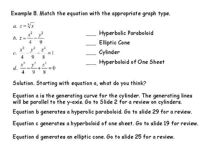 Example 8. Match the equation with the appropriate graph type. ___ Hyperbolic Paraboloid ___