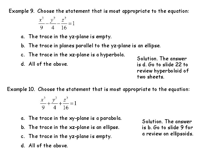 Example 9. Choose the statement that is most appropriate to the equation: a. The