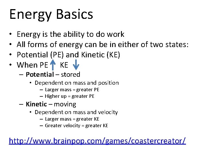 Energy Basics • • Energy is the ability to do work All forms of
