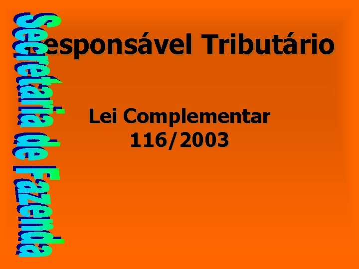 Responsável Tributário Lei Complementar 116/2003 